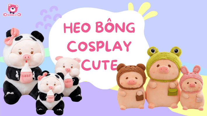 10 Mẫu Heo Bông Cosplay Cute "Xỉu Up Xỉu Down"