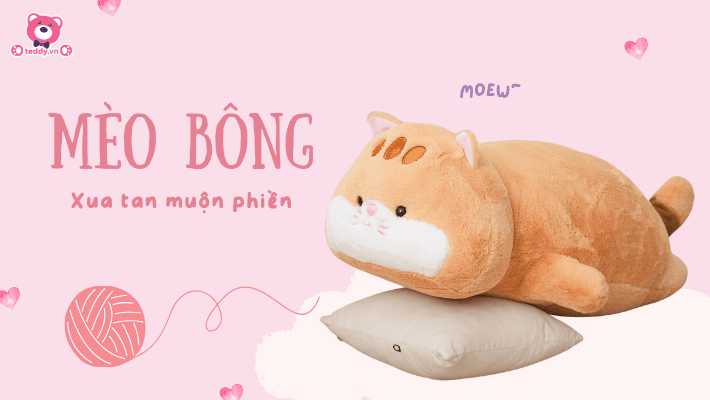 Mèo Bông - Người Bạn Đồng Hành Siêu Cấp Dễ Thương, Xua Tan Mọi Buồn Phiền