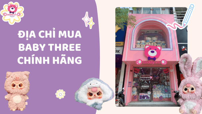 Mua Baby Three Chính Hãng Ở Đâu? Top 3 Địa Điểm Uy Tín Không Thể Bỏ Qua