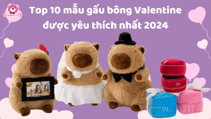 Top 10 Mẫu Gấu Bông Valentine "Đốn Tim" Nhất 2024: Tình Yêu Ngọt Ngào Trong Vòng Tay Ấm Áp