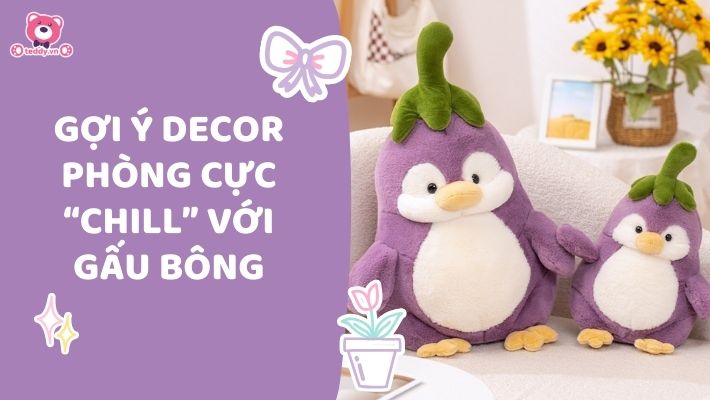 Gợi Ý Decor Phòng Ngủ “Cực Chill” Với Gấu Bông