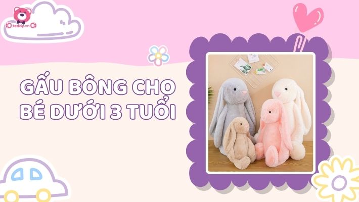 Gấu Bông Cho Bé Dưới 3 Tuổi: Mẹ Chọn Đúng, Bé Chơi Vui